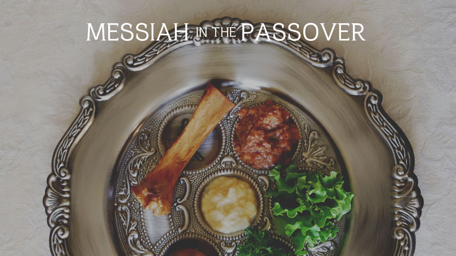 Messiah in the Passover